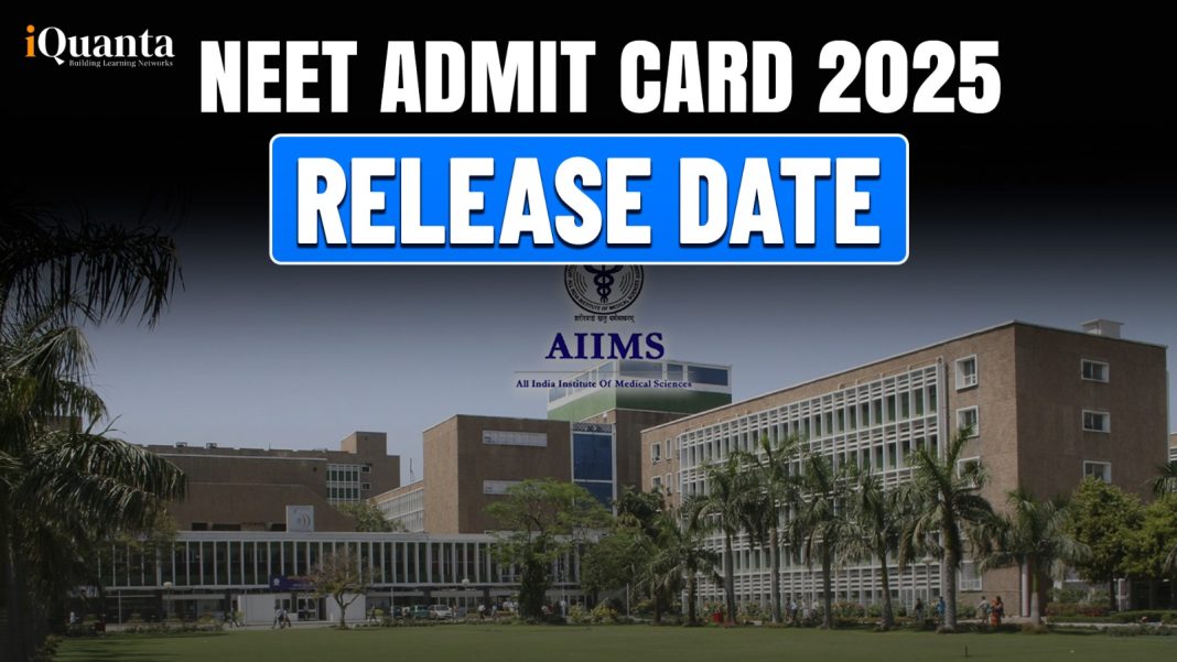 NEET Admit Card 2025 Release Date - Download Link and Other Details ...