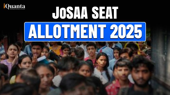 JoSAA Seat Allotment 2025