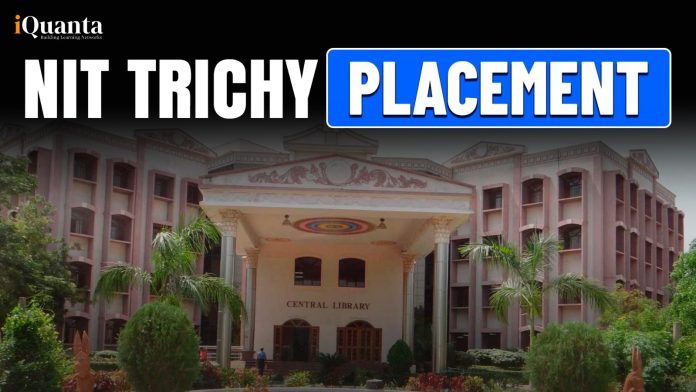 NIT Trichy Placements