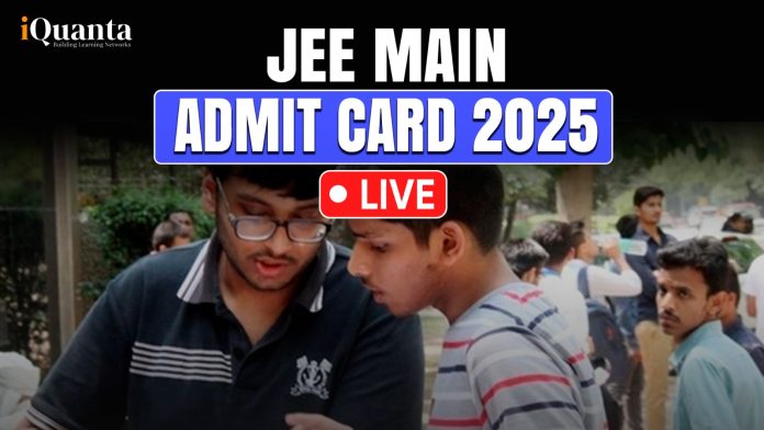 JEE Main 2025 Admit Card Live Update