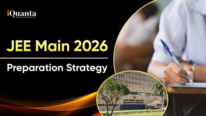 JEE Main 2026 Preparation Strategy