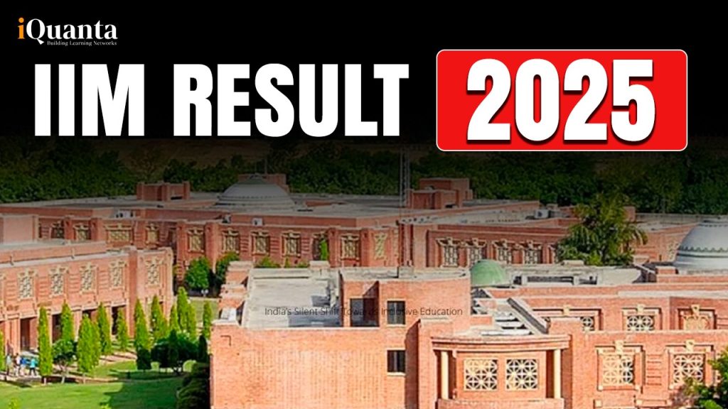 IIM Result 2025 - Know the Expected Dates for all IIMs, Key Factors of ...