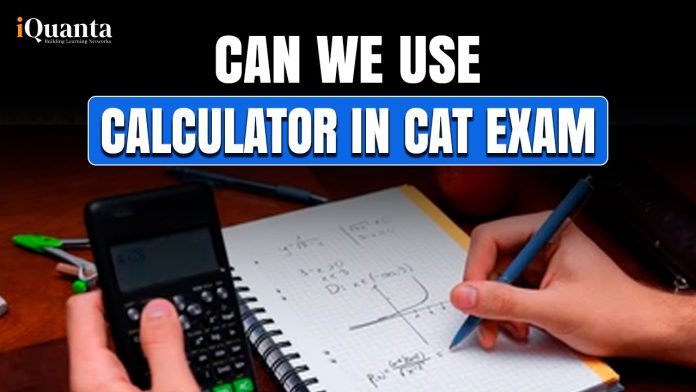 Can We Use a Calculator in CAT Exam?