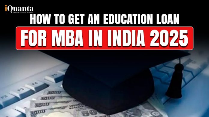How to Get an Education Loan for MBA in India