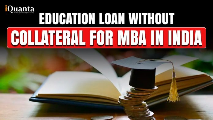 Education Loan Without Collateral for MBA in India