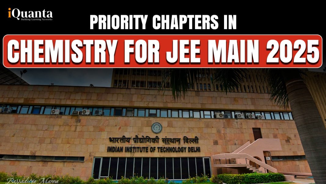 Priority Chapters in Chemistry for JEE Main 2025 - iQuanta