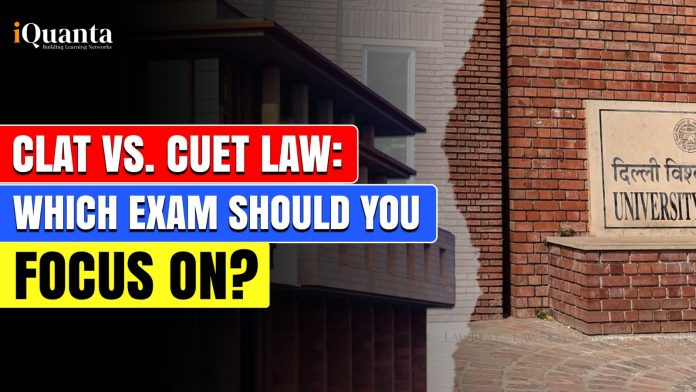 CLAT vs. CUET Law: Which Exam Should You Focus On?