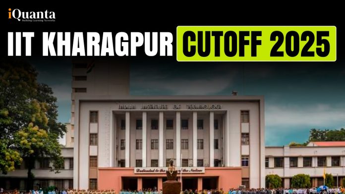 IIT Kharagpur Cutoff 2025