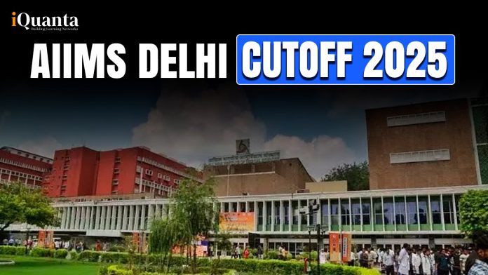 AIIMS Delhi Cutoff 2025