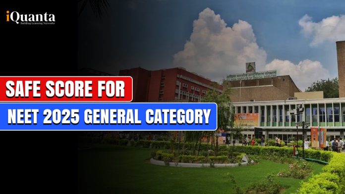 Safe Score for NEET 2025 for General Category