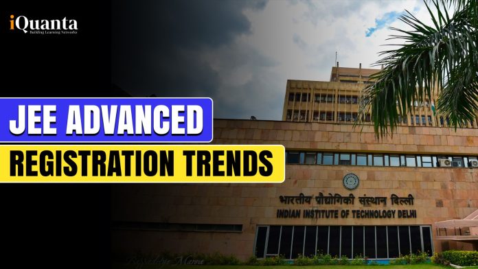 JEE Advanced Registration Trends