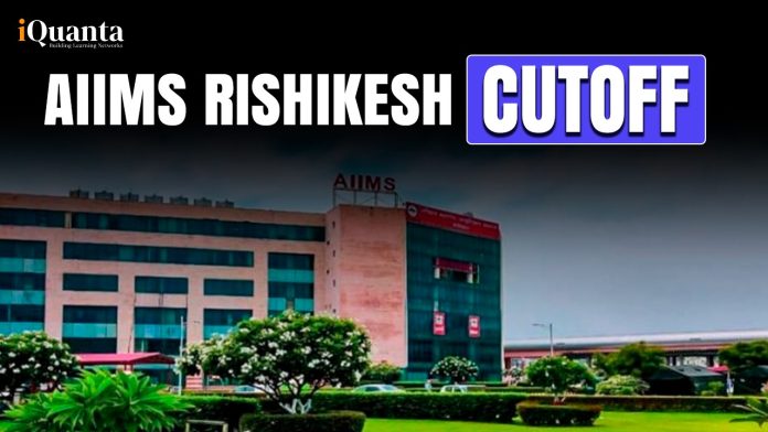 AIIMS Rishikesh Cutoff