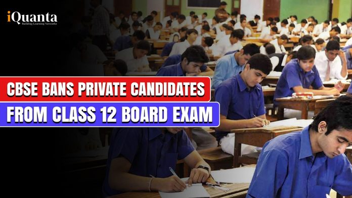 CBSE Bans Private Candidates From Class 12 Board Exam