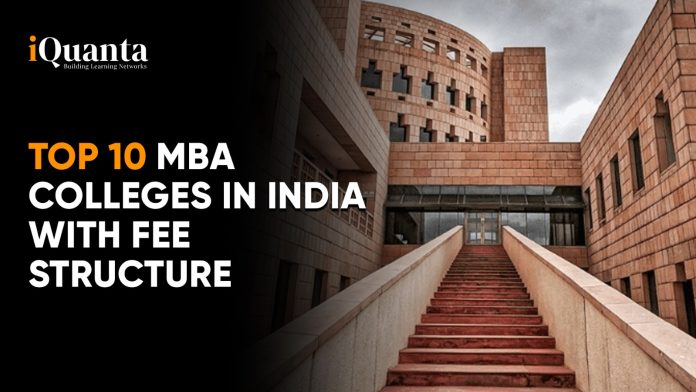 Top 10 MBA Colleges in India with Fee Structure