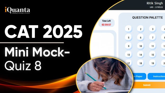 CAT 2025 Mini Mock Test Series – CAT Level Questions! – Quiz 8