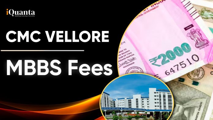 CMC Vellore MBBS Fees