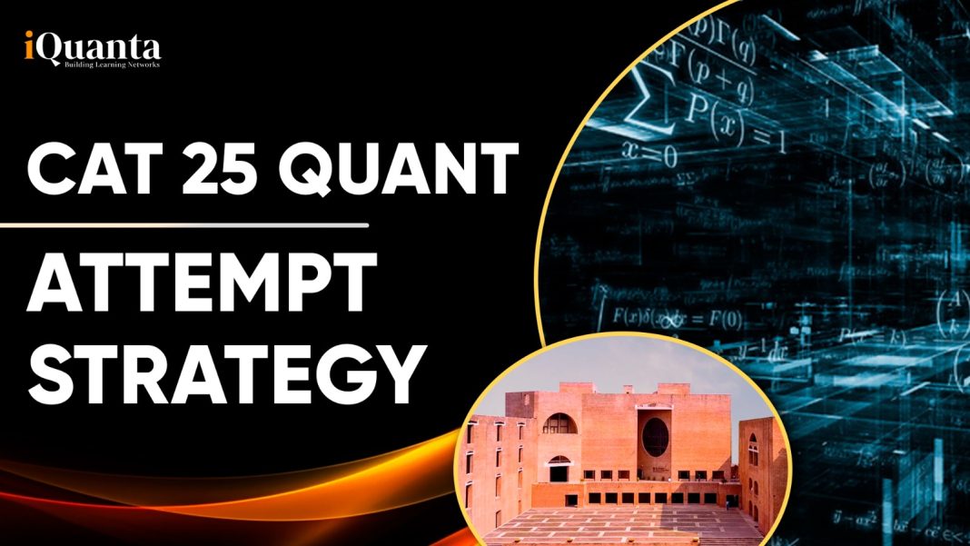 How to Attempt CAT 2025 Quant Section: 6 Right Answers Clears Cutoff ...