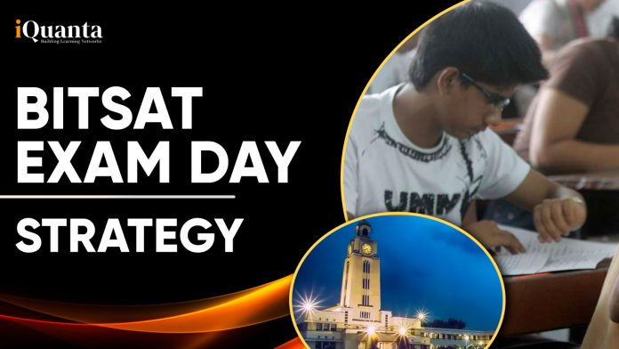 BITSAT Exam Day Strategy