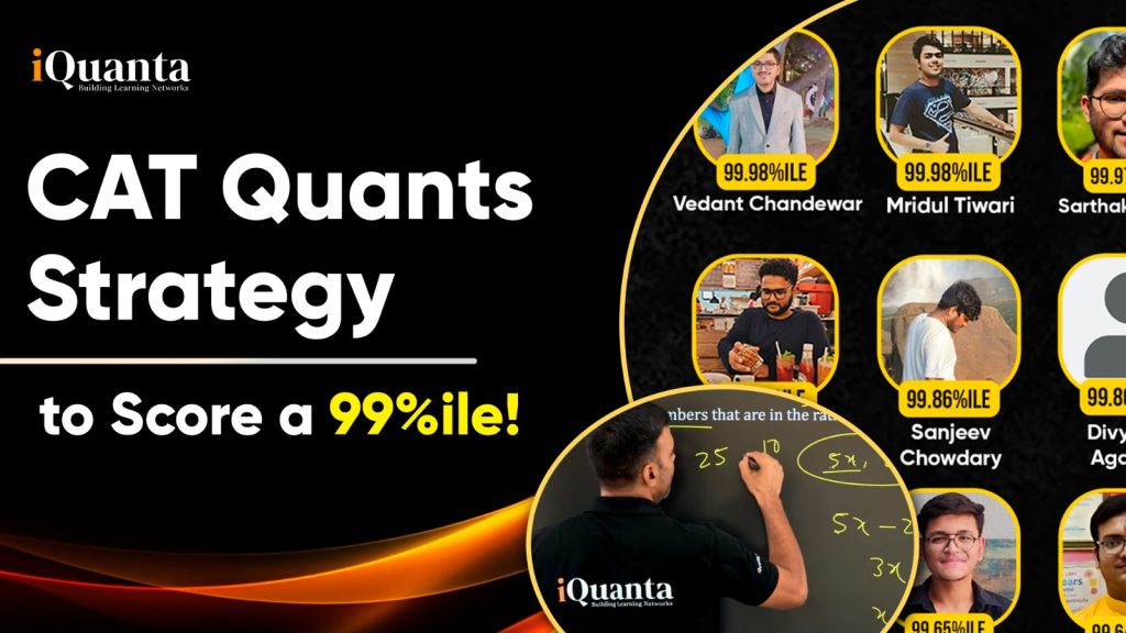CAT Quants Strategy to Score a 99 Percentile! - iQuanta