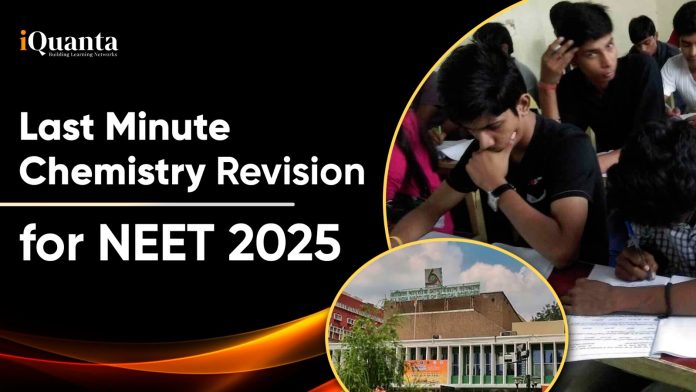 Last Minute Chemistry Revision for NEET 2025
