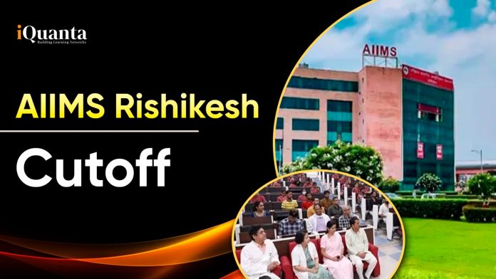 AIIMS Rishikesh Cutoff 2025