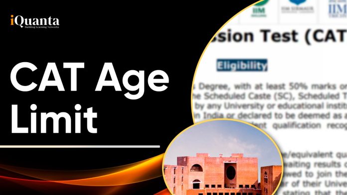 CAT Age Limit for General/OBC/SC/ST/EWS and PwD, Minimum Qualification