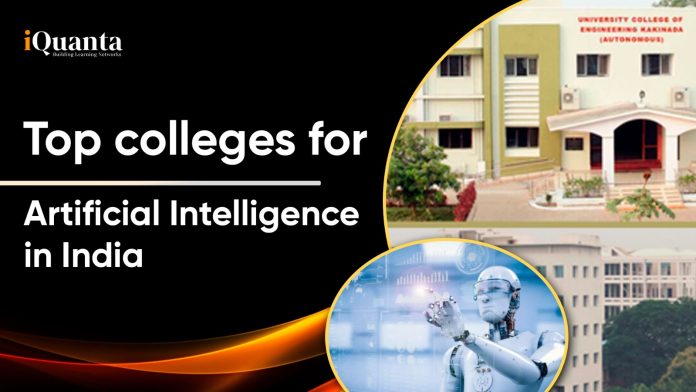 Top colleges for Artificial Intelligence in India