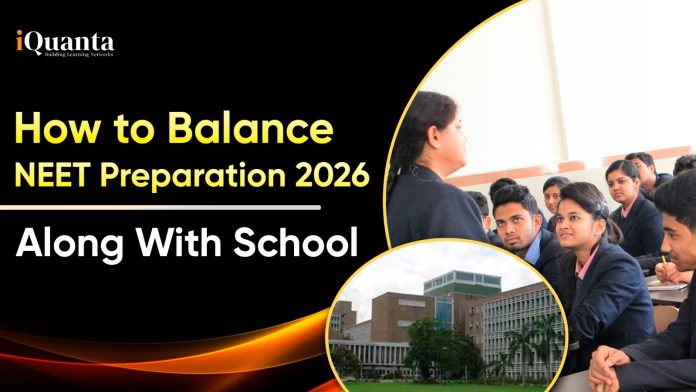 How to balance NEET preparation along with school