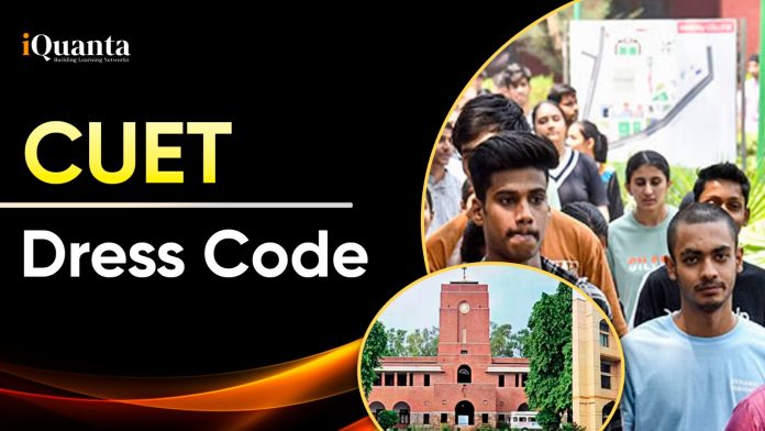CUET Dress Code