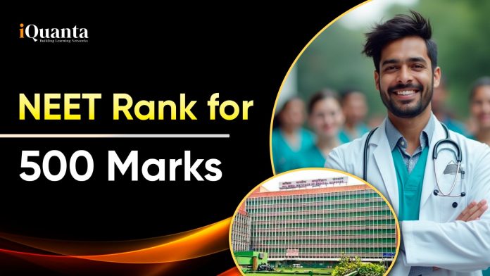 NEET Rank for 500 Marks