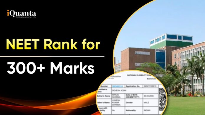 NEET Rank for 300+ Marks