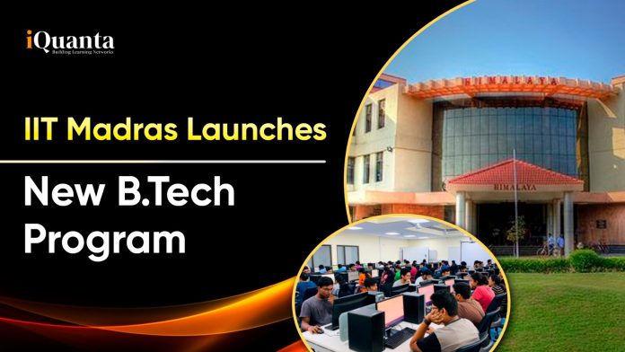 IIT Madras New BTech Program