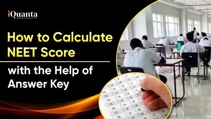 How to Calculate NEET 2025 Scores with the help of Answer Keys?