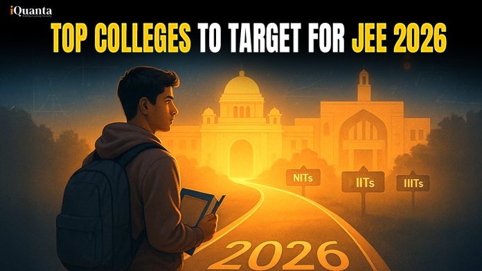 Top Colleges to Target for JEE 2026