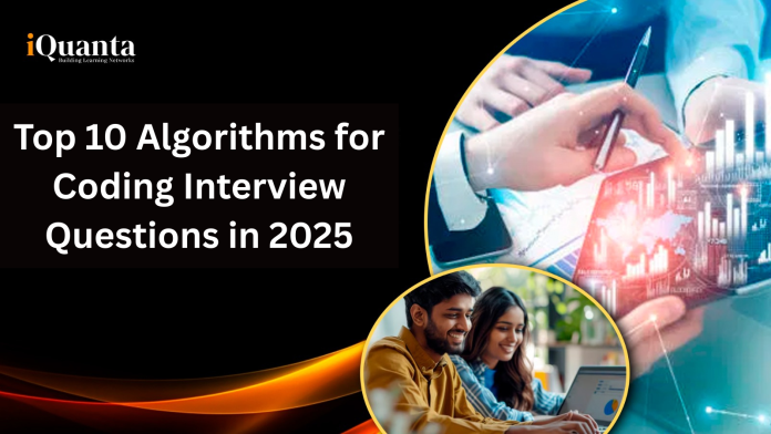 Top 10 Algorithms for Coding Interview Questions in 2025