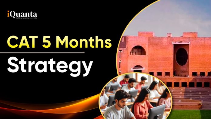 CAT 5 Months Strategy