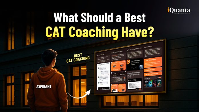 What Should a Best CAT Coaching Have?