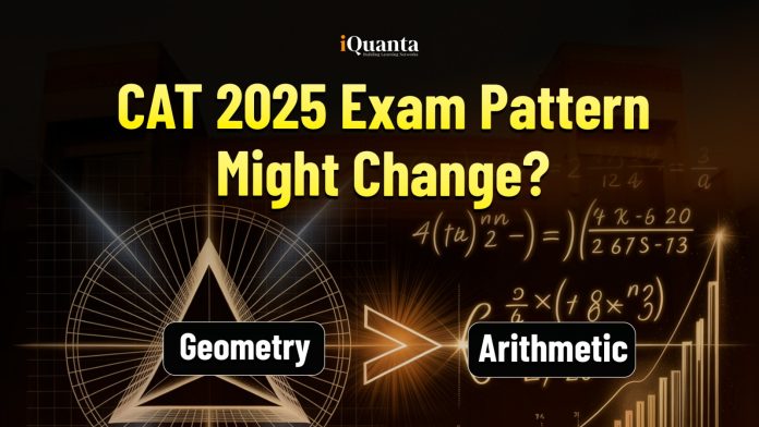 CAT Exam Pattern 2025 Might Change