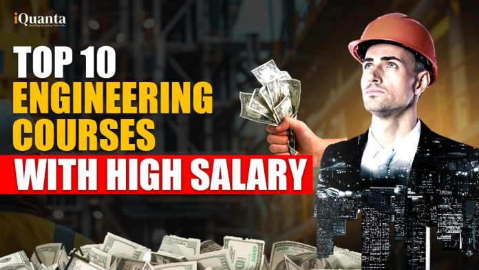 Top 10 Engineering Courses With High Salary