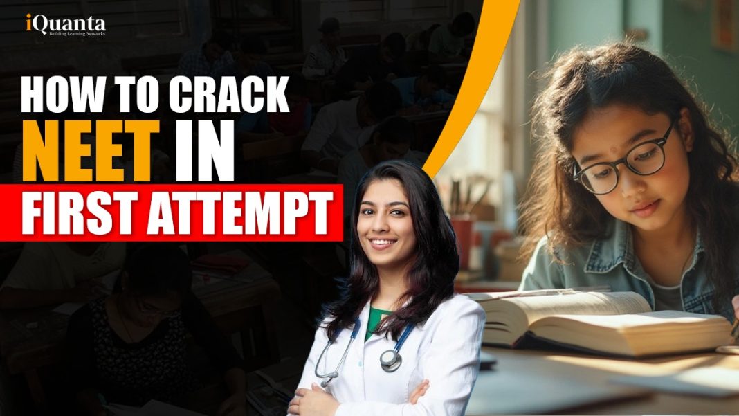 How to Crack NEET in First Attempt - Detailed Strategy and Study Tips ...