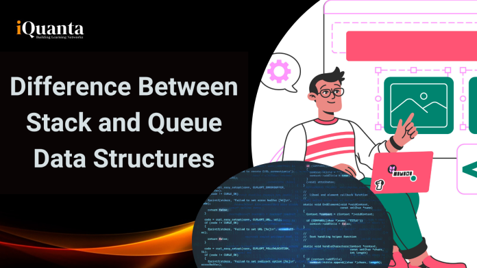 Difference between Stack and Queue Data Structures