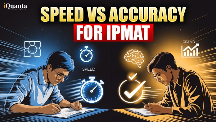 Speed vs Accuracy in IPMAT