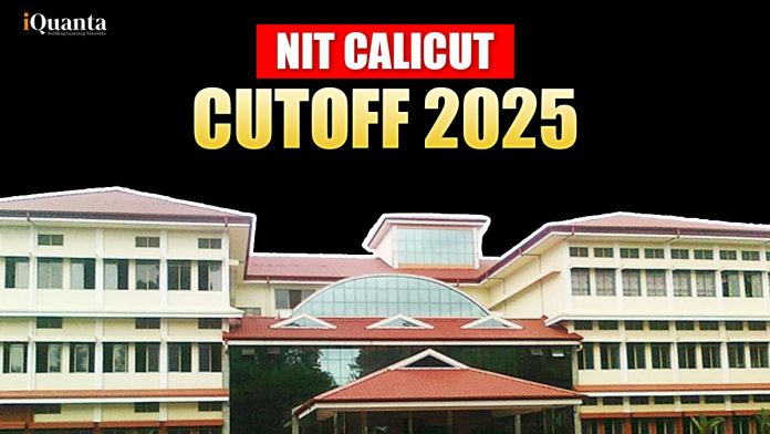 NIT Calicut Cutoff 2025