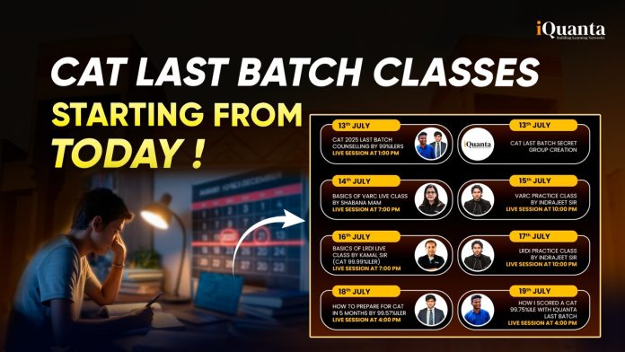 CAT 2025 Last Batch Starting Today!