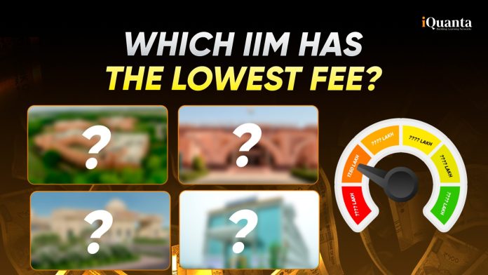 Which IIM has the Lowest Fee