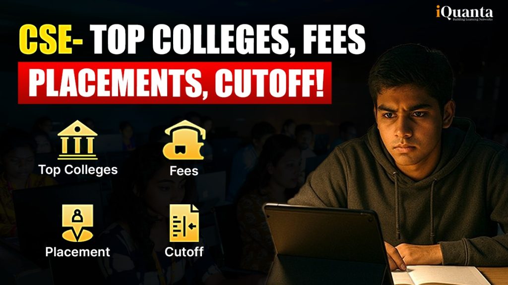 What is CSE - Know Top Colleges, Fees, Placements, and Other Details ...