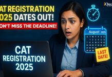 CAT Registration 2025 Dates Out – Everything You Need To Know CAT Registration Dates 2025 Out