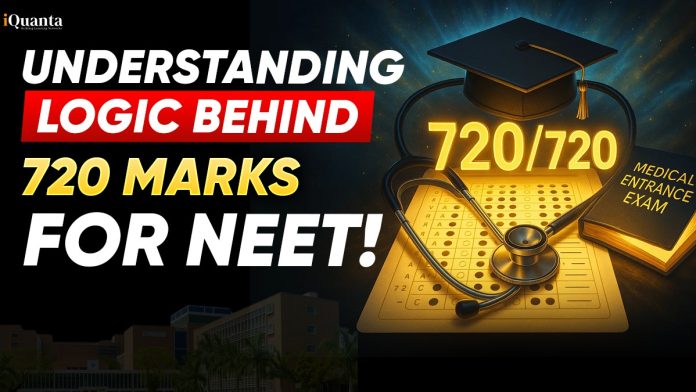 Understanding logic behind 720 Marks for NEET
