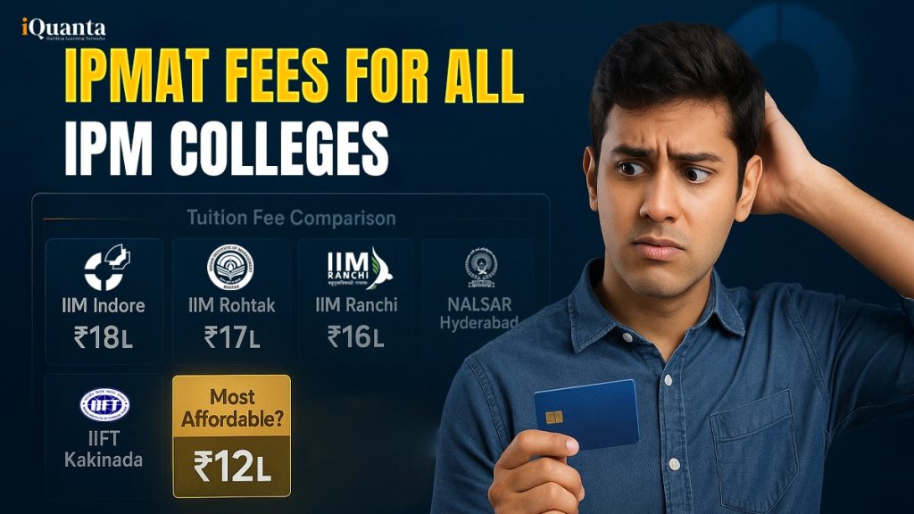 IPMAT Fees Structure 2025 For All IPM Colleges - iQuanta