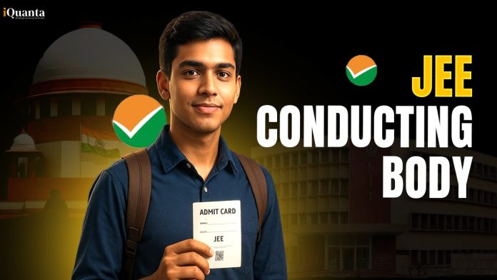 Know All About JEE Conducting Body